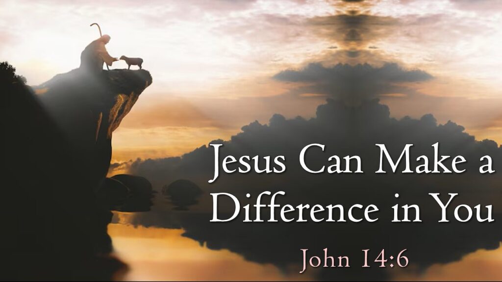 Jesus Can Make a Difference in You