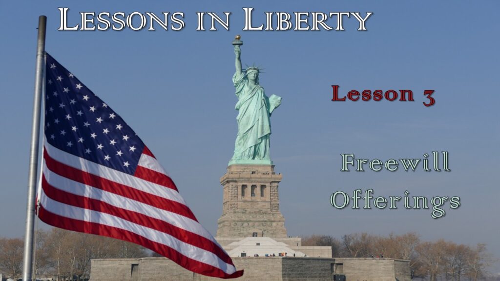 Lessons in Liberty – 03 – Freewill Offerings