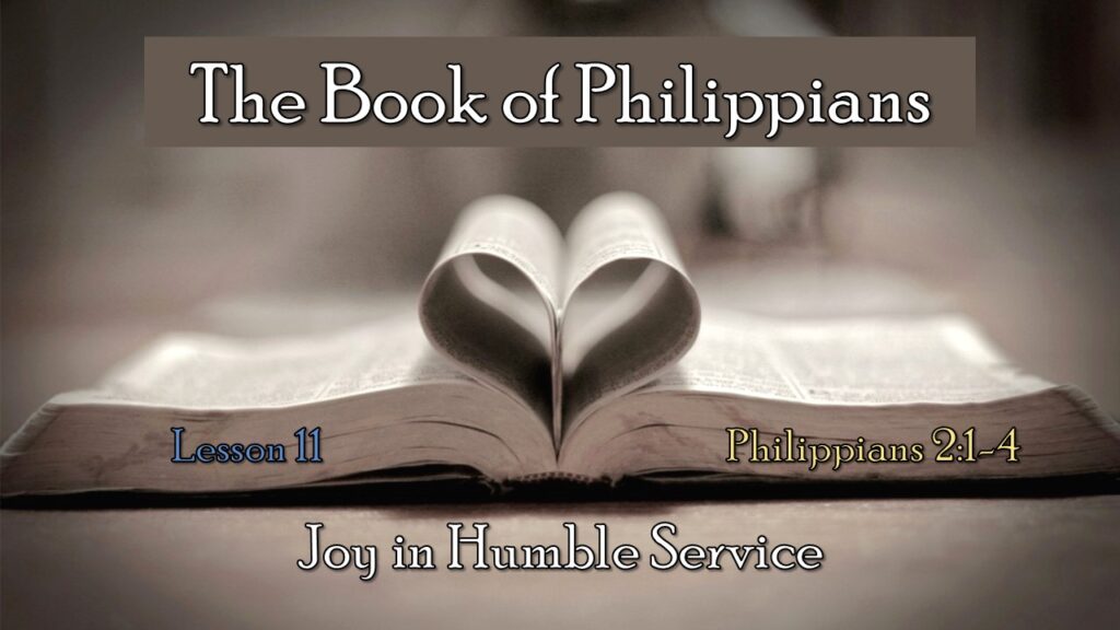 Philippians – 11 – Joy in Humble Service