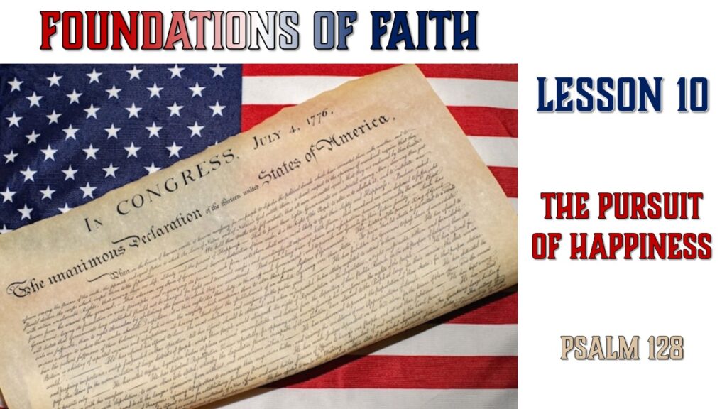 Foundations of Faith – 10 – The Pursuit of Happiness