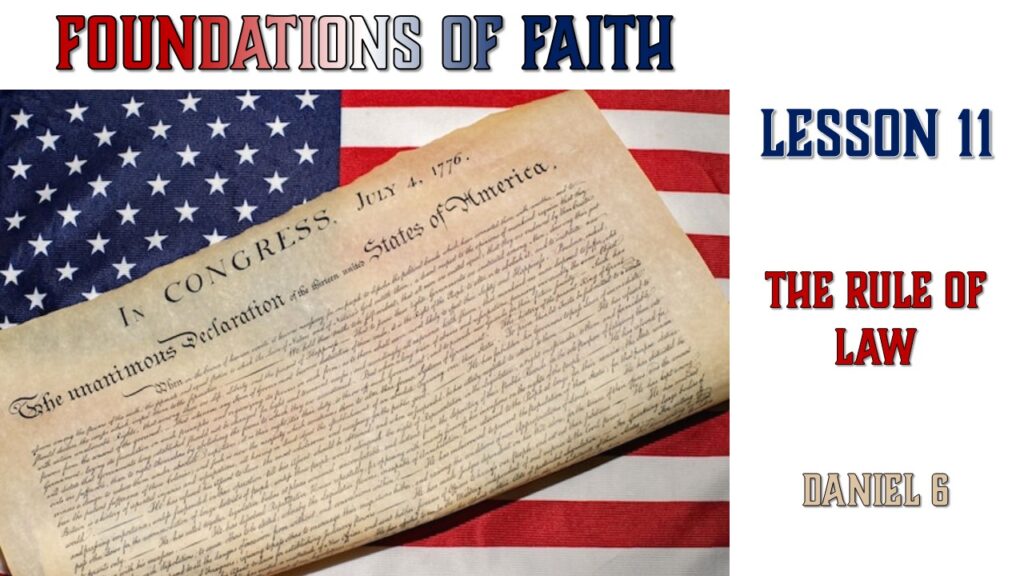 Foundations of Faith – 11 – The Rule of Law