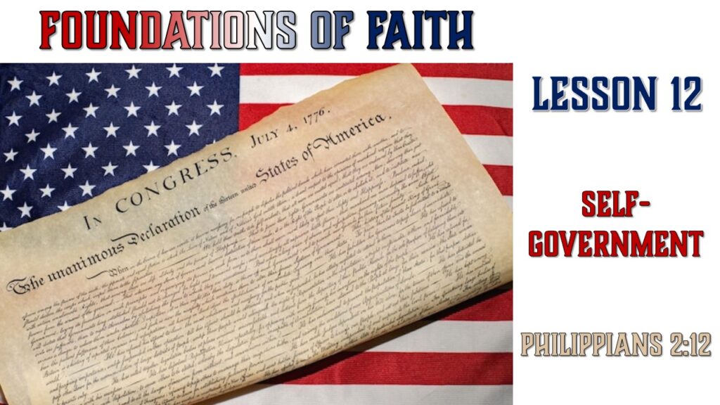 Foundations of Faith – 12 – Self-Government