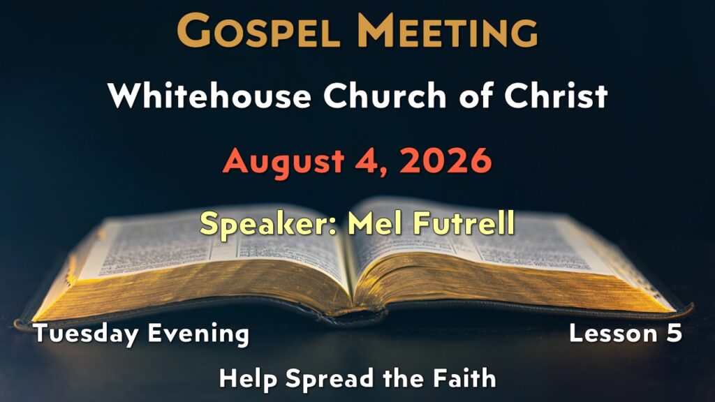2026 Gospel Meeting – 5 – Help Spread the Faith