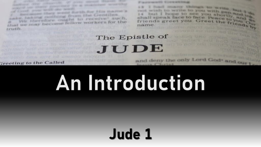 Jude – 1 – Introduction to the Book