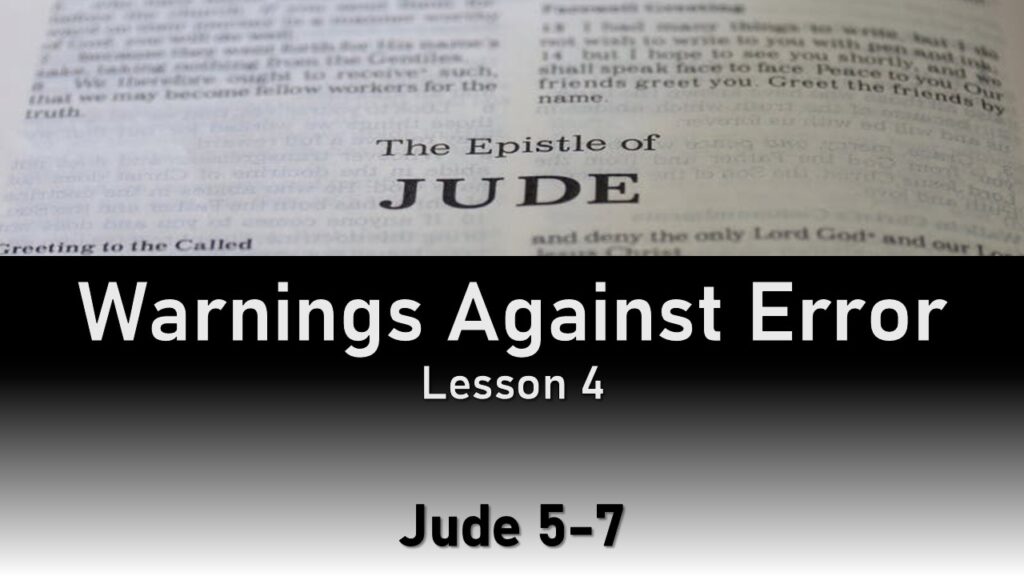 Jude – 6 – Warnings Against Error