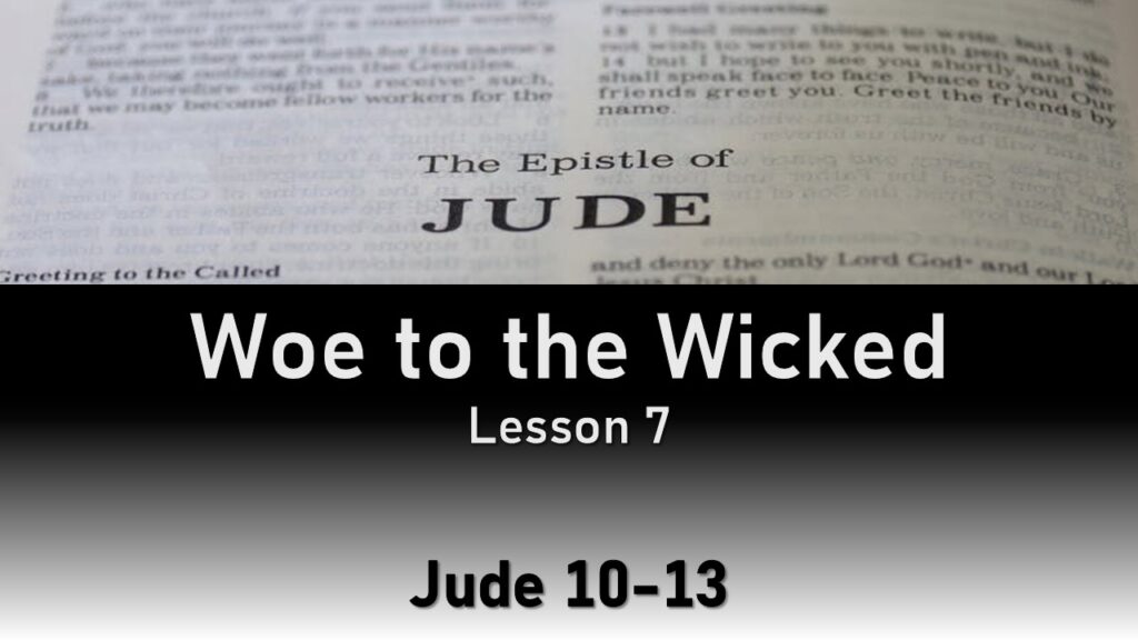 Jude – 8 – Woe to the Wicked